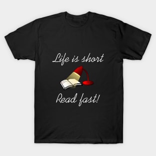 Life is short read fast T-Shirt